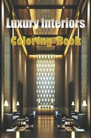 Cover of Luxury Interiors Coloring Book