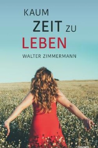 Cover of Kaum Zeit zu leben