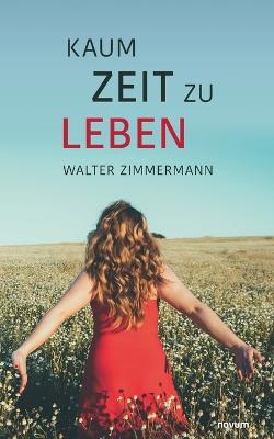 Book cover for Kaum Zeit zu leben