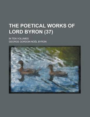 Book cover for The Poetical Works of Lord Byron; In Ten Volumes (37)