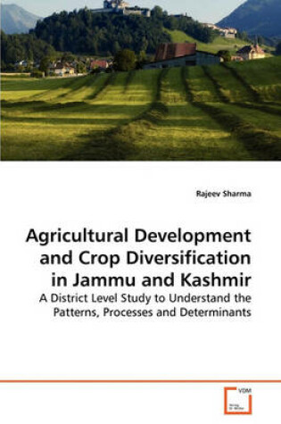 Cover of Agricultural Development and Crop Diversification in Jammu and Kashmir