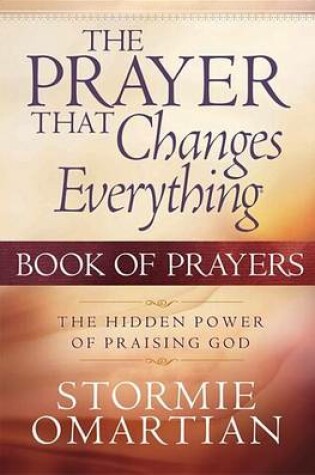 Cover of The Prayer That Changes Everything Book of Prayers