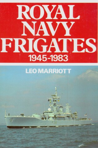 Cover of Royal Navy Frigates 1945-1983