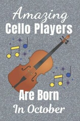 Cover of Amazing Cello Players Are Born In October