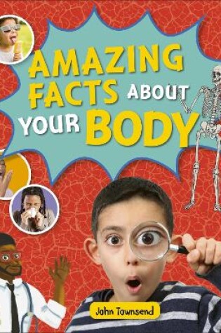 Cover of Reading Planet KS2 - Amazing Facts about your Body - Level 5: Mars
