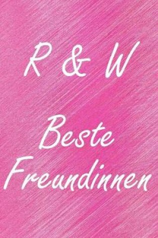 Cover of R & W. Beste Freundinnen