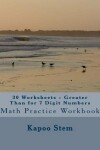 Book cover for 30 Worksheets - Greater Than for 7 Digit Numbers