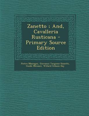 Book cover for Zanetto; And, Cavalleria Rusticana - Primary Source Edition