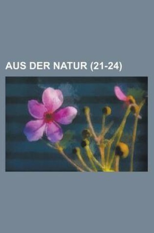 Cover of Aus Der Natur (21-24 )