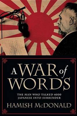 Book cover for War of Words, A: The Man Who Talked 4000 Japanese Into Surrender