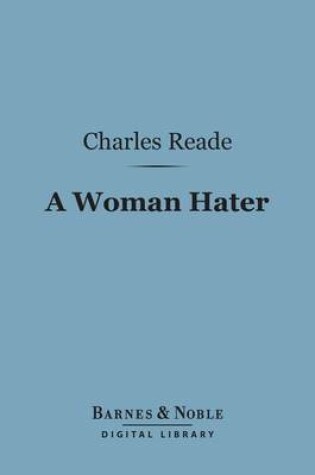 Cover of A Woman Hater (Barnes & Noble Digital Library)