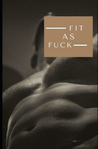 Cover of Fit as Fuck