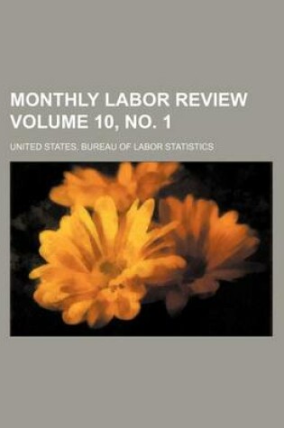 Cover of Monthly Labor Review Volume 10, No. 1