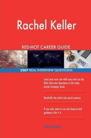 Cover of Rachel Keller RED-HOT Career Guide; 2507 REAL Interview Questions