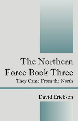 Book cover for The Northern Force Book Three