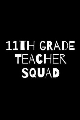 Book cover for Eleventh Grade Teacher Squad