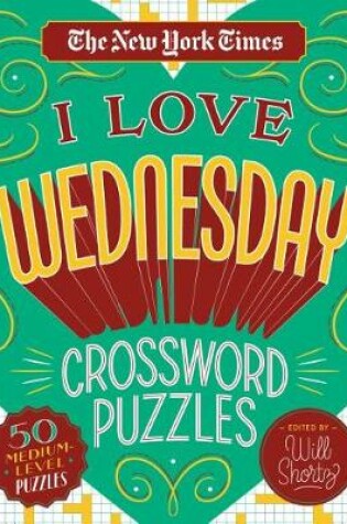 Cover of The New York Times I Love Wednesday Crossword Puzzles
