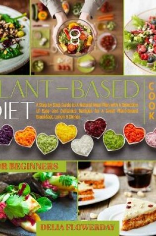 Cover of Plant-Based Diet Cookbook for Beginners