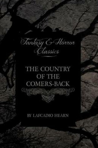 Cover of The Country of the Comers-Back (Fantasy and Horror Classics)