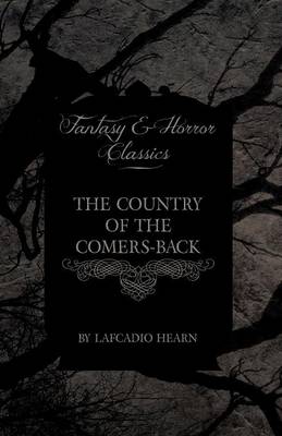 Book cover for The Country of the Comers-Back (Fantasy and Horror Classics)