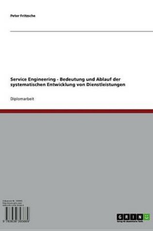 Cover of Service Engineering - Bedeutung Und Ablauf Der Systematischen Entwicklung Von Dienstleistungen