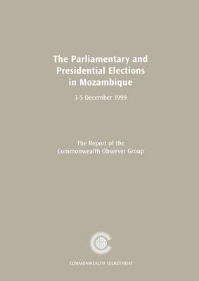 Cover of The Parliamentary and Presidential Elections in Mozambique, 3-5 December 1999