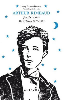 Book cover for Arthur Rimbaud, Poesia al Raso, Volume 1