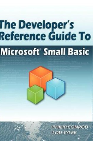 Cover of The Developer's Reference Guide to Microsoft Small Basic