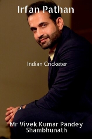 Cover of Irfan Pathan