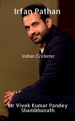 Book cover for Irfan Pathan