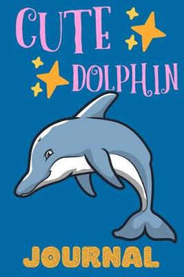 Book cover for Cute Dolphin Journal