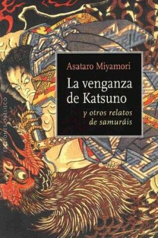 Cover of Venganza de Katsuno y Otros Relatos de Samurais, La