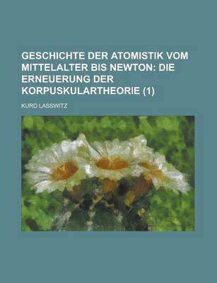 Book cover for Geschichte Der Atomistik Vom Mittelalter Bis Newton (1)