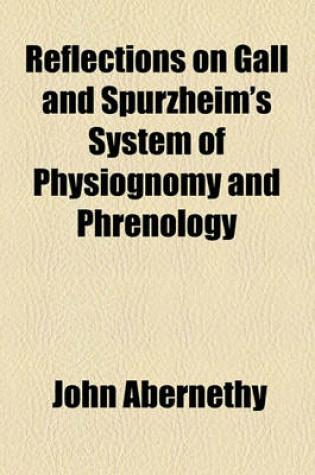 Cover of Reflections on Gall and Spurzheim's System of Physiognomy and Phrenology