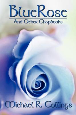 Book cover for BlueRose and Other Chapbooks