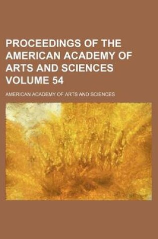 Cover of Proceedings of the American Academy of Arts and Sciences Volume 54