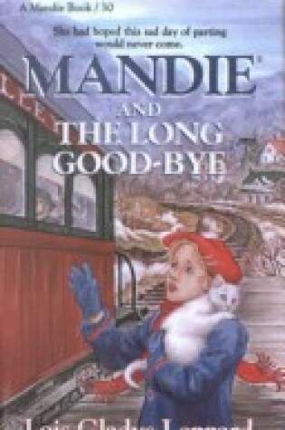 Cover of Mandie and the Long Goodbye