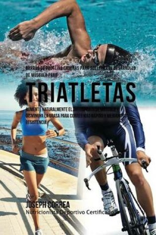 Cover of Barras de Proteina Caseras para Acelerar el Desarrollo de Musculo para Triatletas