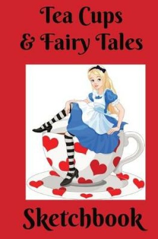Cover of Tea Cups & Fairy Tales Sketchbook