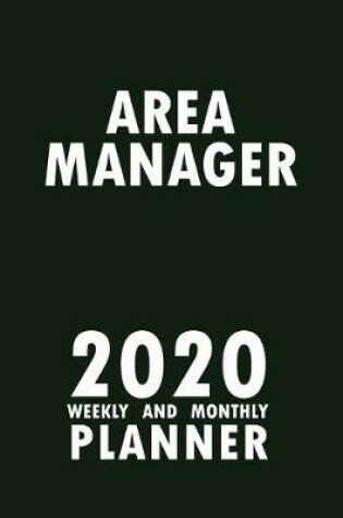 Cover of Area Manager 2020 Weekly and Monthly Planner
