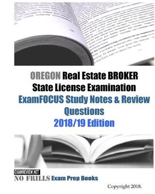 Book cover for OREGON Real Estate BROKER State License Examination ExamFOCUS Study Notes & Review Questions