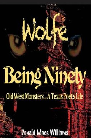 Cover of Wolfe and Being Ninety