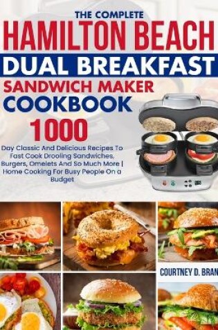 Cover of The Complete Hamilton Beach Dual Breakfast Sandwich Maker Cookbook