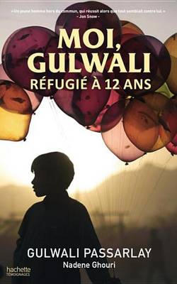 Book cover for Moi, Gulwali, Refugie a 12 ANS