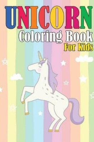 Cover of Unicorn Coloring Book for Kids