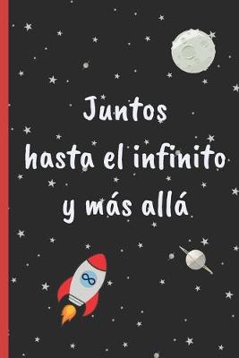 Book cover for Juntos Hasta El Infinito Y Mas Alla