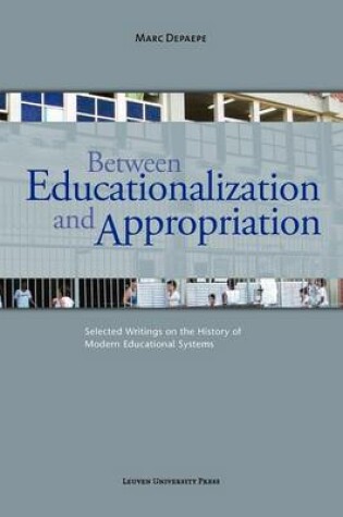 Cover of Between Educationalization and Appropriation