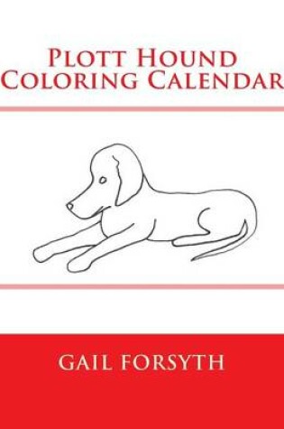 Cover of Plott Hound Coloring Calendar