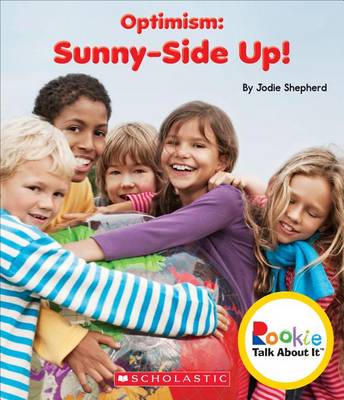 Book cover for Optimism: Sunny-Side Up! (Rookie Talk about It) (Library Edition)
