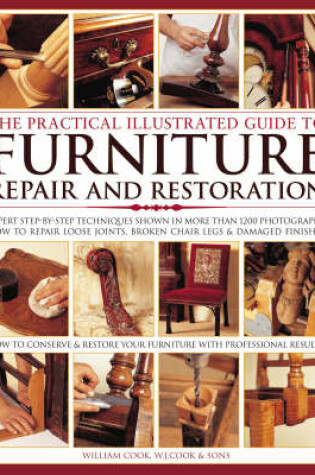 Cover of The Practical Illustrated Guide to Furniture Repair and Restoration